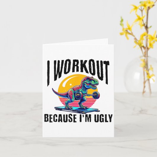 I Workout Because I'm Ugly Motivational Karte (Gelbe Blume)