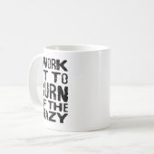 I Workout To Burn Off The Crazy Funny Workout Moti Kaffeetasse (Vorderseite Links)