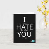 I would hat not having you in my life karte (Gelbe Blume)