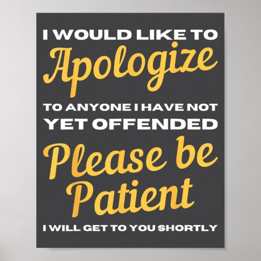 I Would Like To Alogize To Anyone I Have Not Yet O Poster (Vorne)