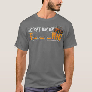 i would rather be farming in my farm funny farmer T-Shirt