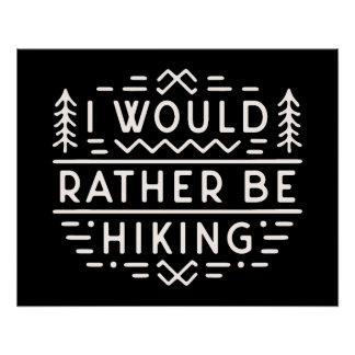 I would rather be hiking funny introvert hiker poster
