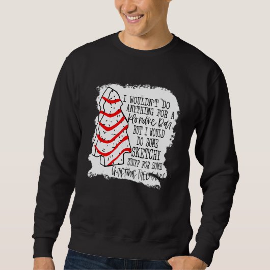 I Wouldn't Do Anything For A Honlike Bar But I Wou Sweatshirt (Vorderseite)