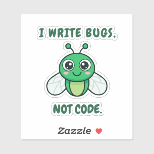 I write bugs, not code. aufkleber (Blatt)