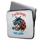 I write bugs, not code. laptopschutzhülle (Vorderseite Links)