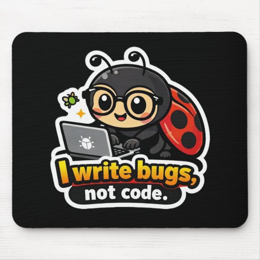 I write bugs, not code. mousepad (Vorne)