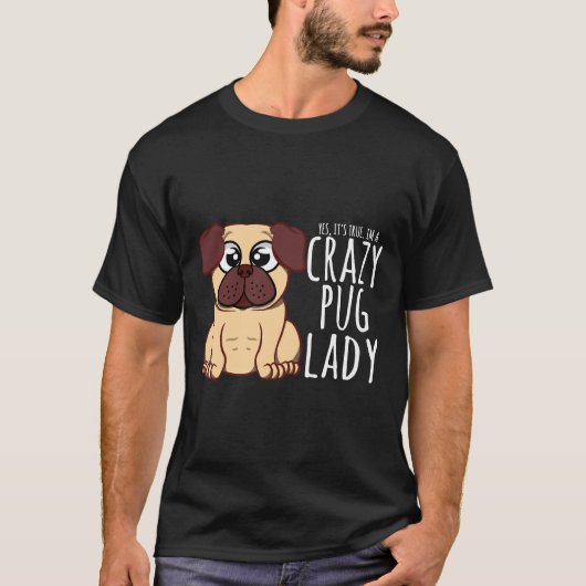 I&x27;m A Crazy Mops Lady - Mops Shirt T - Shirt C (Vorderseite)