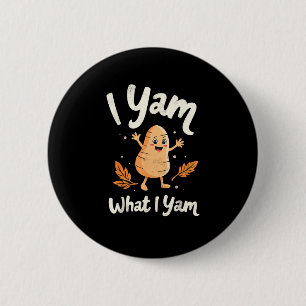 I Yam Was ich Yam Sweet Potato Erntedank Familien Button