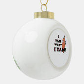 I Yam What I Yam - Classic Funny Meme Keramik Kugel-Ornament (Links)