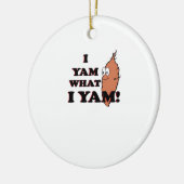 I Yam What I Yam - Classic Funny Meme Keramik Ornament (Links)