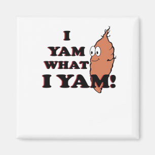 I Yam What I Yam - Classic Funny Meme Magnet