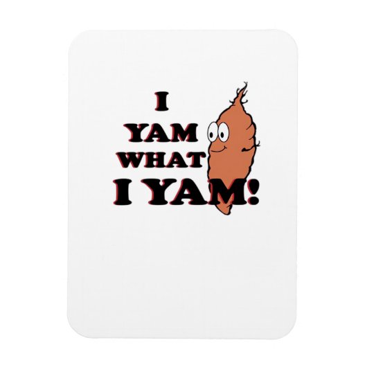 I Yam What I Yam - Classic Funny Meme Magnet (Vertikal)