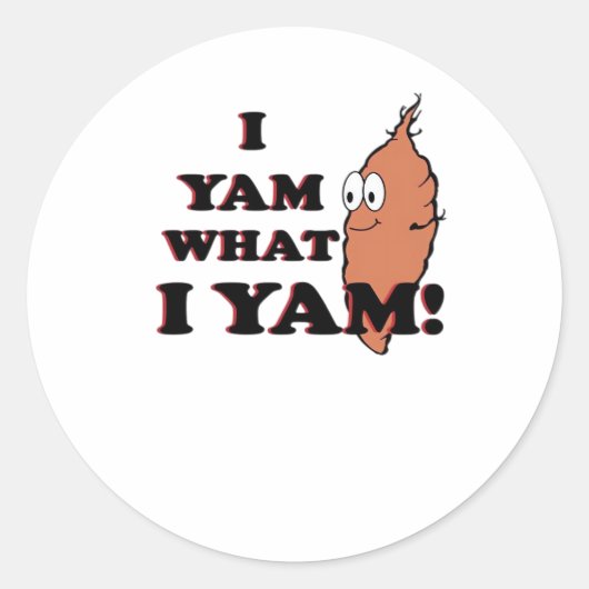 I Yam What I Yam - Classic Funny Meme Runder Aufkleber (Vorderseite)
