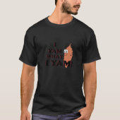 I Yam What I Yam - Classic Funny Meme T-Shirt (Vorderseite)
