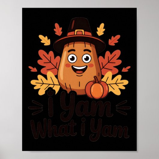 I Yam What I Yam Clic Thanksgiving Yam With Hat Lo Poster (Vorne)