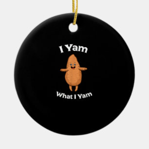 I Yam What I Yam - Dancing Sweet Potato Thanksgivi Keramik Ornament