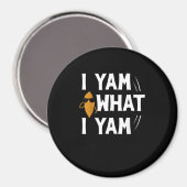 I Yam What I Yam Design - Sweet Potato Lover Desig Magnet (Vorderseite/Rückseite)
