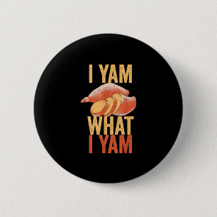 I Yam What I Yam Funny Erntedank Sweet Potato J Button