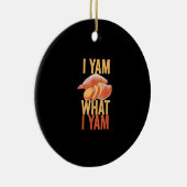I Yam What I Yam Funny Erntedank Sweet Potato J Keramik Ornament (Rechts)