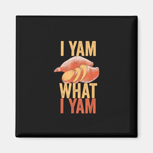 I Yam What I Yam Funny Erntedank Sweet Potato J Magnet (Vorne)