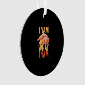 I Yam What I Yam Funny Erntedank Sweet Potato J Ornament (Vorderseite)