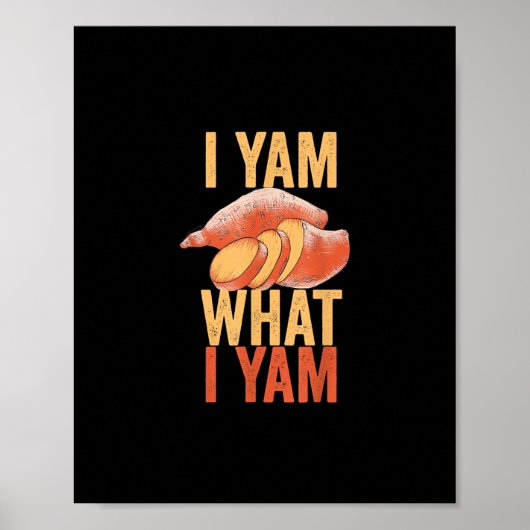 I Yam What I Yam Funny Erntedank Sweet Potato J Poster (Vorne)