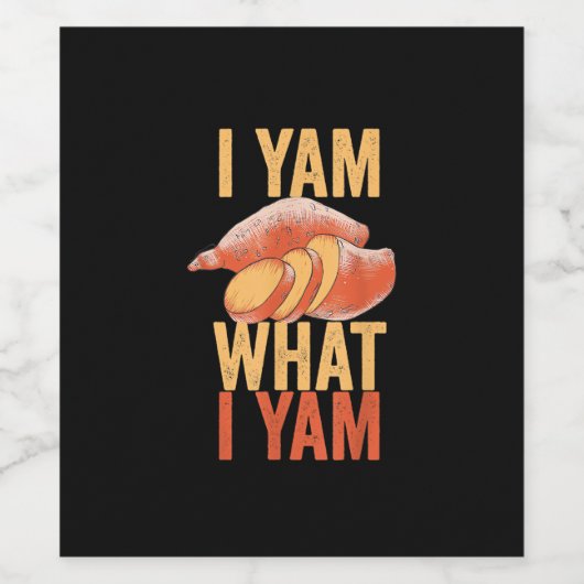 I Yam What I Yam Funny Erntedank Sweet Potato J Weinetikett (Einzelnes Label)