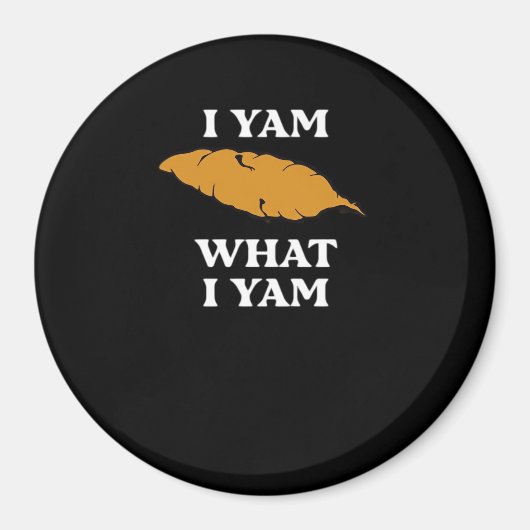 I Yam What I Yam - Funny Potato Sarcasm Pub Magnet (Vorne)