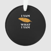I Yam What I Yam - Funny Potato Sarcasm Pub Ornament (Vorderseite)