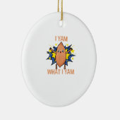 I Yam What I Yam Funny Sweet Potato Erntedank S Keramik Ornament (Rechts)