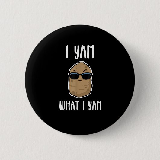 I Yam What I Yam Funny Yam Sweetpotato Button (Vorderseite)