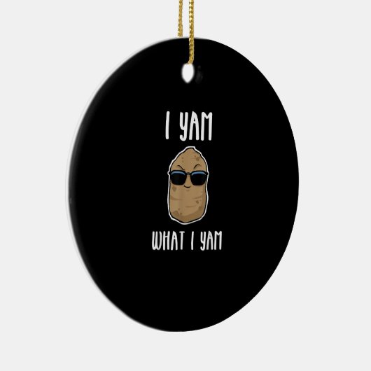 I Yam What I Yam Funny Yam Sweetpotato Keramik Ornament (Rechts)