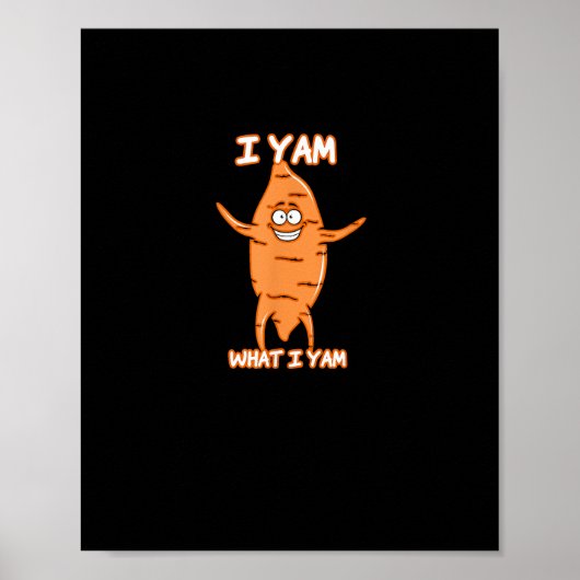 I Yam What I Yam Sweet Potato Erntedank Poster (Vorne)