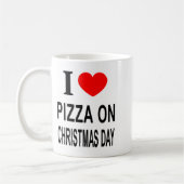 I Zza On Christmas Day I Love Zza On Christ Kaffeetasse (Links)