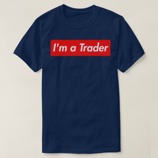 Iamp39m ein Händler Extreme Investor T-Shirt (Design vorne)