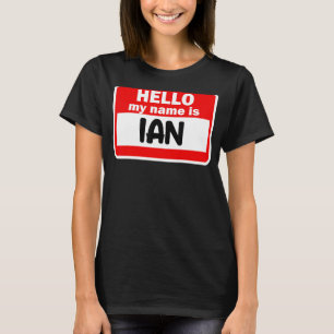 Ian Hallo Mein Name ist Hemdname auf Custom T-Shirt