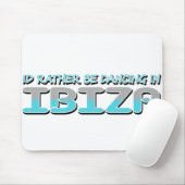 IBIZA MOUSEPAD (Mit Mouse)