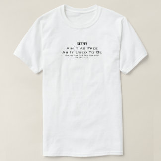 IBONELTD. FREIER T - Shirt NICHT SO KOSTENLOS