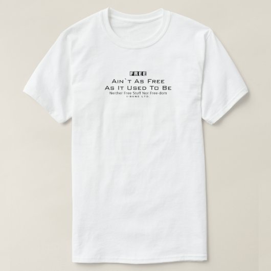 IBONELTD. FREIER T - Shirt NICHT SO KOSTENLOS (Design vorne)