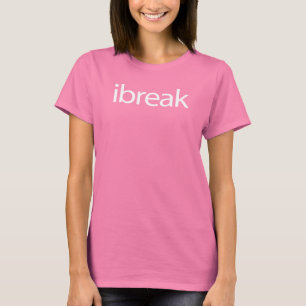 ibreak T-Shirt
