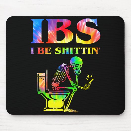 Ibs I Be Tin' Funny Skeleton Tie Dye  Mousepad (Vorne)