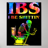 Ibs I Be Tin' Funny Skeleton Tie Dye  Poster (Vorne)