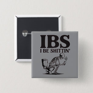 IBS: Ich scheiße humorvolles Skelett Badezimmer  Button