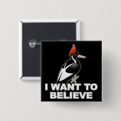 IBWO: Ich will, um zu glauben Button (Vorne & Hinten)