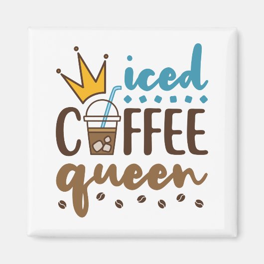 Icate Coffee Queen Women Cold Brew Lover Magnet (Vorne)