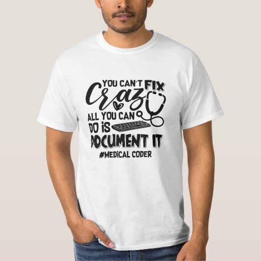 ICD Coding Medical Coder Sie können nicht reparier T-Shirt (Vorderseite)
