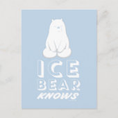 Ice Bear Knows Postkarte (Vorderseite)