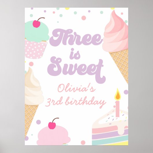 Ice Cream and Cake Three is Sweet 3rd Birthday Poster (Vorne)