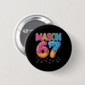 Ice Cream Drip Mason Six Seven 6 7 Gen Alpha Slang Button (Vorne & Hinten)
