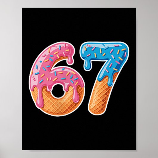Ice Cream Drip Six Seven 6 7 Meme 67 Poster (Vorne)